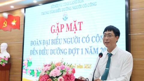Trung tâm Điều dưỡng Người có công đón tiếp, gặp mặt và tổ chức điều dưỡng tập trung đối với đại biểu người có công với cách mạng đợt 1 năm 2025