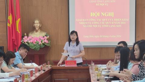 Sở Nội vụ tỉnh Lạng Sơn tổ chức Hội nghị giao ban công tác Quý I, triển khai nhiệm vụ trọng tậm Quý II năm 2024