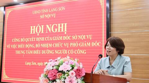 Hội nghị công bố Quyết định điều động và bổ nhiệm chức vụ Phó Giám đốc Trung tâm Điều dưỡng Người có công Lạng Sơn